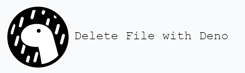 Delete file with Deno